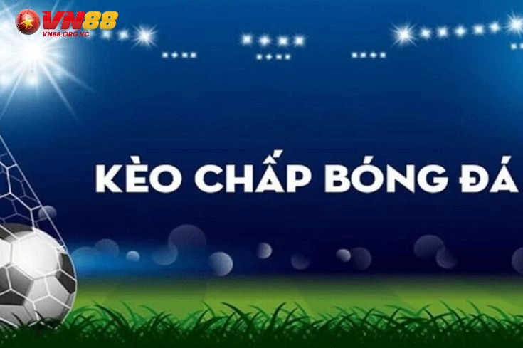 Kèo Chấp VN88 - Cách Chơi Kèo Handicap Đẳng Cấp 2 Ưu điểm của Kèo Chấp VN88