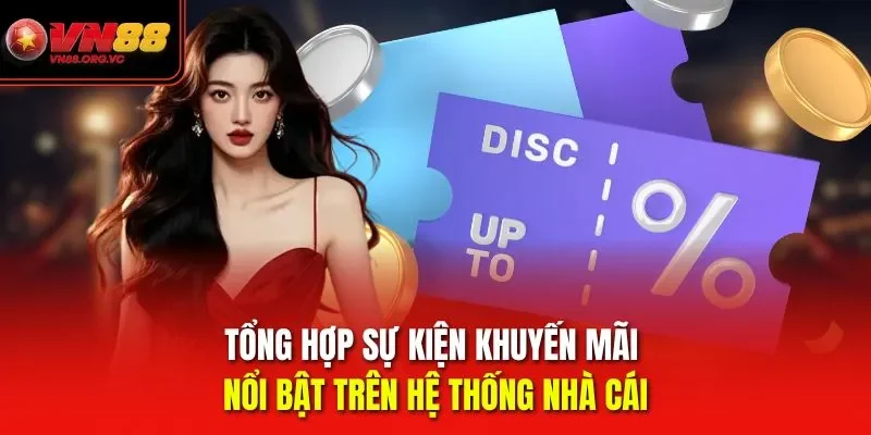 VN88 | Nhà Cái Uy Tín Hàng Đầu | Link Vào Nhận Ưu Đãi + 88K 55 Tổng hợp sự kiện khuyến mãi nổi bật trên hệ thống nhà cái VN88